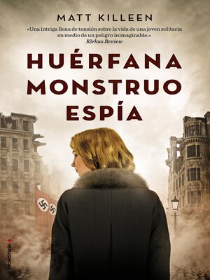 cover image of Huérfana, monstruo, espía